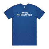 I Am The Five Second Rule T-Shirt