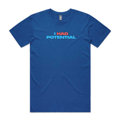 I HAD Potential T-Shirt