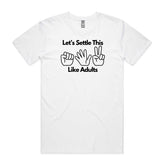 Let's Settle This Like Adults T-Shirt