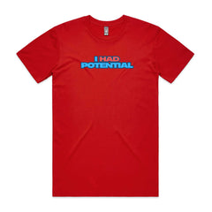 I HAD Potential T-Shirt