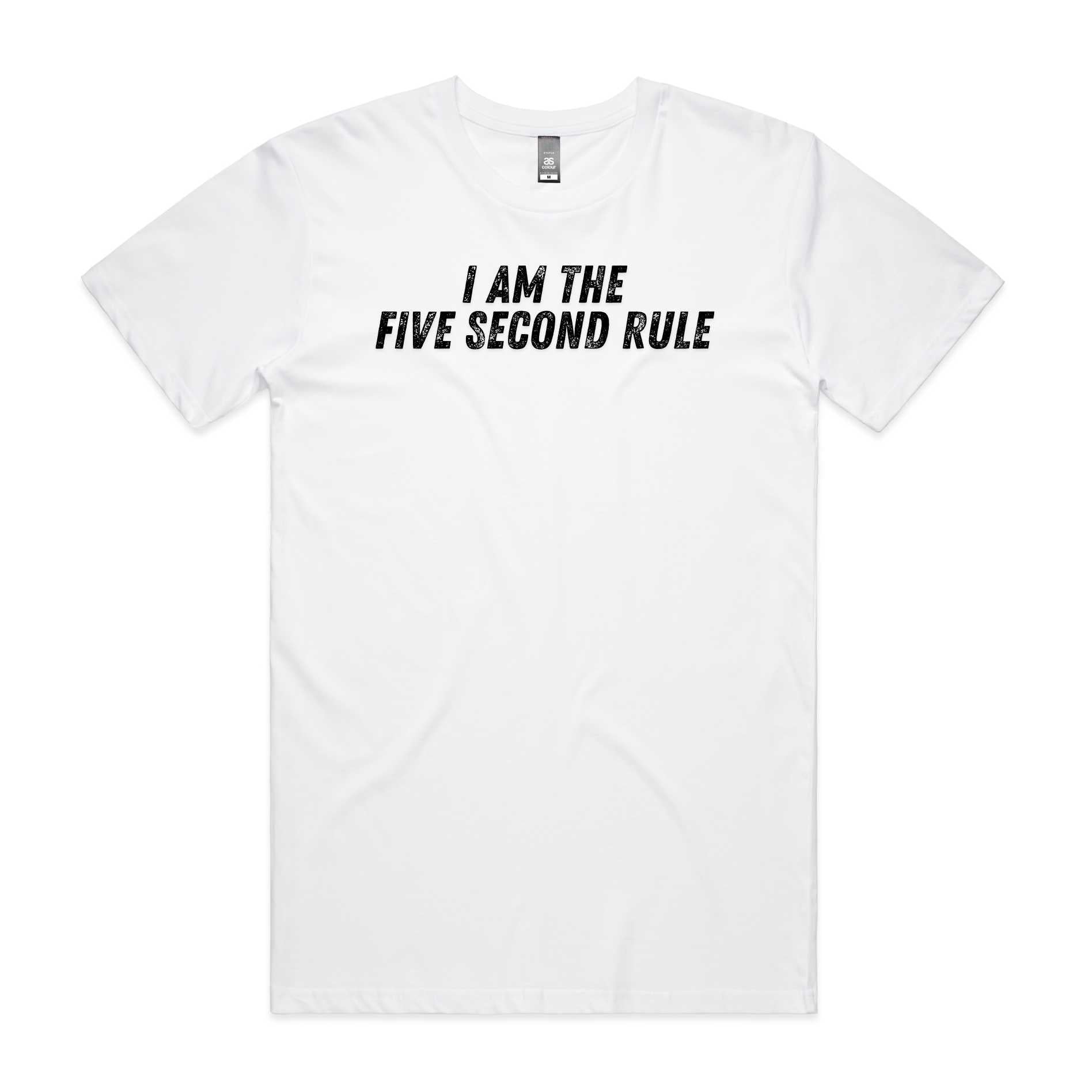 I Am The Five Second Rule T-Shirt