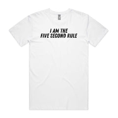 I Am The Five Second Rule T-Shirt