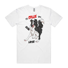 Collie You Later T-Shirt